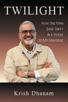 Twilight: How One Man Gave Unity in a Verse to my Universe 1648302300 Book Cover