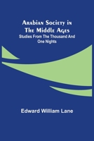 Arab Society in the Time of The Thousand and One Nights 0486433706 Book Cover