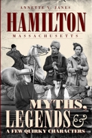 Hamilton: Myths, Legends & a Few Quirky Characters 1596294779 Book Cover