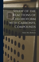 Study of the Reactions of Chloroform With Carbonyl Compounds 1013364805 Book Cover