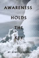 Awareness Holds the Key 176386930X Book Cover