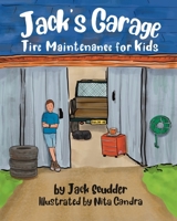 Jack's Garage: Tire Maintenance for Kids B0B5BVVGB5 Book Cover