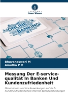Messung Der E-service-qualität In Banken Und Kundenzufriedenheit (German Edition) 620862469X Book Cover