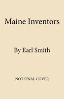 Maine Inventors 1952143020 Book Cover