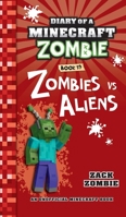 Diary of a Minecraft Zombie Book 19: Zombies Vs. Aliens 1943330204 Book Cover