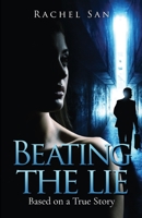 Beating the Lie: Based on a True Story B08TTGWWNG Book Cover
