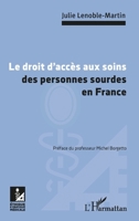 Le droit d'accès aux soins des personnes sourdes en France (Ethique Et Pratique Médicale) 2343237131 Book Cover
