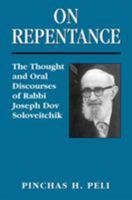 On Repentance: The Thought and Oral Discourses of Rabbi Joseph Dov Soloveitchik 0765761408 Book Cover