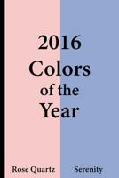 2016 Colors of the Year - Rose Quartz and Serenity: College Ruled Notebook 1793241619 Book Cover