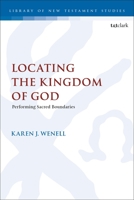 Locating the Kingdom of God: Performing Sacred Boundaries 0567711188 Book Cover