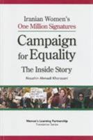 Iranian Women's One Million Signatures Campaign for Equality: The Inside Story 098146520X Book Cover