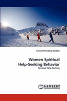 Women Spiritual Help-Seeking Behavior: Spiritual Help-Seeking 3844324089 Book Cover