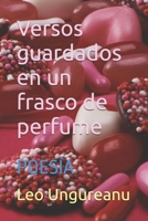 Versos guardados en un frasco de perfume: POESÍA (Spanish Edition) B0F7G81WCP Book Cover