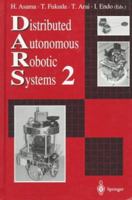 Distributed Autonomous Robotic Systems 2 4431701907 Book Cover