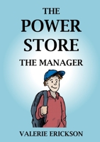 The Power Store: The Manager 1716892716 Book Cover