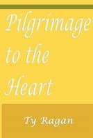 Pilgrimage to the Heart of the Sacred 1589095626 Book Cover