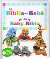 My First Baby Bible/Mi Primera Biblia (Bilingual): Baby's First Bible/La Primera Biblia del Bebe 1632640074 Book Cover