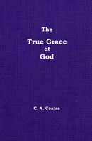 The True Grace of God: Volume 14 0912868325 Book Cover