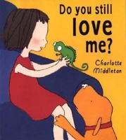 Do You Still Love Me? 0763622540 Book Cover