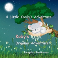 Koby's Dreamy Adventure: A Little Koala's Adventure (Middle English Edition) 9948745108 Book Cover