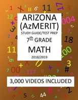 7th Grade ARIZONA AzMERIT, MATH, Test Prep: 2019: 7th Grade ARIZONA’S MEASUREMENT OF EDUCATION READINESS MATH Test Prep/Study Guide 1726498727 Book Cover