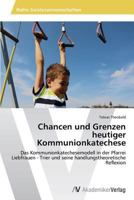 Chancen Und Grenzen Heutiger Kommunionkatechese 3639625544 Book Cover