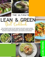 Lean & Green Diet Cookbook: The Ultimate Guide to Fast Weight Loss with Lean & Green Recipes and Fueling Snack Ideas. Including Yummy Air Fryer Recipes to Make Your Weight Loss Easier & Sustainable B092H9X5FD Book Cover