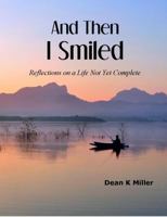 And Then I Smiled: Reflections On A Life Not Yet Complete B0874L1XHV Book Cover