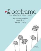 Heart and Doorframe: Volume I Book 1 1714411427 Book Cover