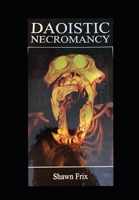 Daoistic Necromancy B09ZHKVB7L Book Cover