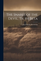 The Snares of the Devil, Tr. by Beta 102117985X Book Cover