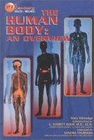 The Human Body: An Overview (21st Century Health and Wellness) 0791000192 Book Cover