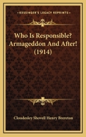 Who Is Responsible? Armageddon & After! 1104529580 Book Cover