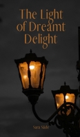 The Light of Dreamt Delight B0DQ1VW4JH Book Cover