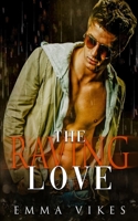 The Raving Love: An Enemies To Lovers Contemporary Romance B091NJYBBF Book Cover