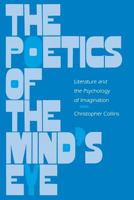 The Poetics of the Mind's Eye: Literature and the Psychology of Imagination 0812213602 Book Cover