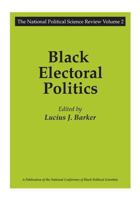 Black Electoral Politics: Participation, Performance, Promise (National Political Science Review) 0887388213 Book Cover