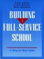 Building A Full-Service School, Set Contains Book and Disk: A Step-by-Step Guide 0787940585 Book Cover