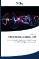 Interdisciplinair perspectief: Een grote kans om de status van het onderwerp voor elke leerling te kruisbestuiven. 6200605114 Book Cover