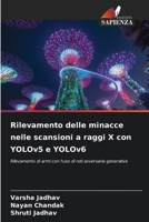 Rilevamento delle minacce nelle scansioni a raggi X con YOLOv5 e YOLOv6 (Italian Edition) 6208083672 Book Cover
