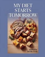 MY DIET STARTS TOMORROW SPARKED BY BROOKE ERVIN B0GY49KPZR Book Cover