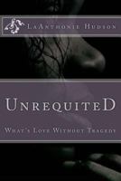 Unrequited 1973729261 Book Cover