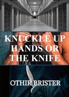 Knuckle Up Hands or the Knife 0990378187 Book Cover