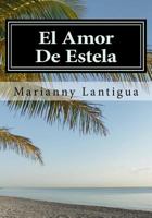 El Amor de Estela: Encrucijada 1546504508 Book Cover