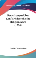 Bemerkungen Uber Kant's Philosophische Religionslehre 1104688972 Book Cover