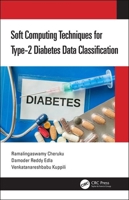 Soft Computing Techniques for Type-2 Diabetes Data Classification 0367236540 Book Cover