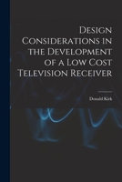 Design Considerations in the Development of a Low Cost Television Receiver 1014769671 Book Cover