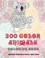 200 Color Animals - Coloring Book - Hedgehog, Chimpanzee, Axolotl, Wolf, other B08CWM7KZB Book Cover