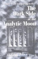 The Dark Side of the Analytic Moon 1573090166 Book Cover