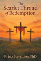 The Scarlet Thread of Redemption B0GH912ZYJ Book Cover